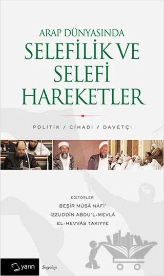 Arap Dünyasında Selefilik ve Selefi Hareketler