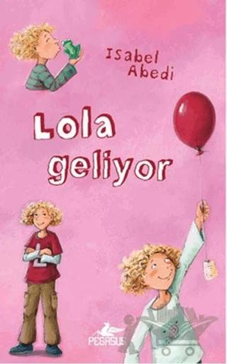 Lola Geliyor