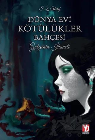 Dünya Evi Kötülükler Bahçesi -Gölgenin İhaneti-