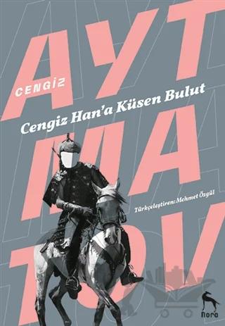 Cengiz Han’a Küsen Bulut