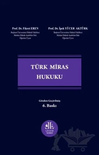 Türk Miras Hukuku – Fikret Eren, İpek Yücer – Legem Yayınevi kitap kapağı