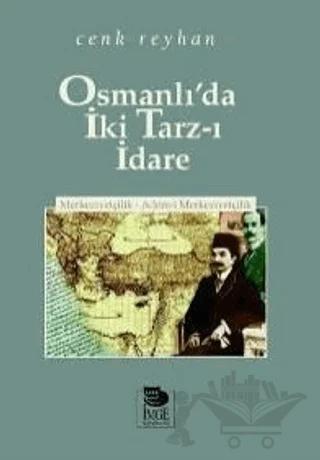 Osmanlı'da İki Tarz-ı İdare