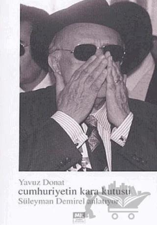 Cumhuriyetin Kara Kutusu Süleyman Demirel Anlatıyor