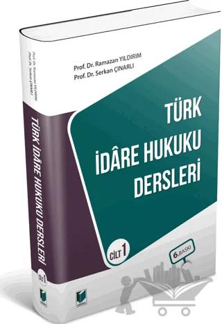 Türk İdare Hukuku Dersleri Cilt 1 – Ramazan Yıldırım, Serkan Çınarlı – Adalet Yayınevi kitap kapağı
