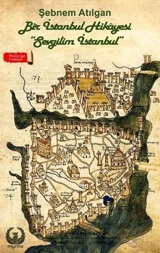 Bir İstanbul Hikayesi – Şebnem Atılgan – Myrina Yayınları kitap kapağı