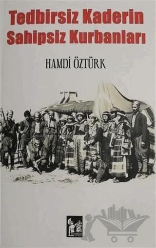 Tedbirsiz Kaderin Sahipsiz Kurbanları