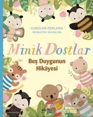 Minik Dostlar - Beş Duygunun Hikayesi