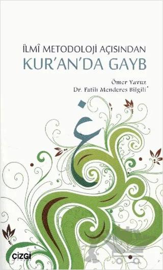 İlmi Metodoloji Açısından Kur’an’da Gayb