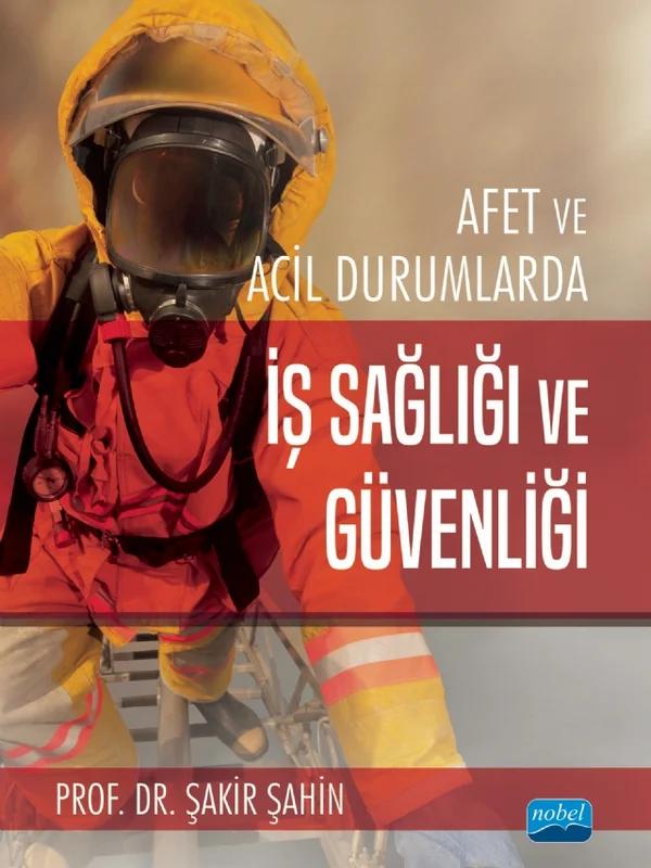 Afet ve Acil Durumlarda İş Sağlığı ve Güvenliği