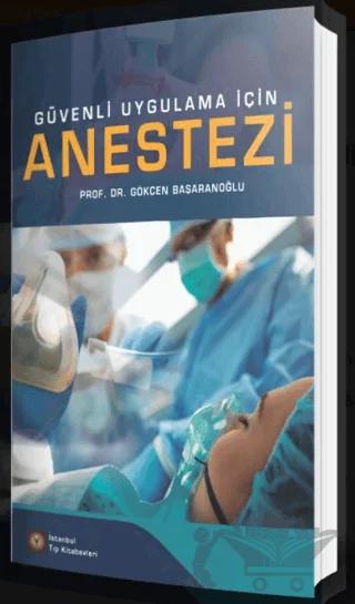 Güvenli Uygulama İçin Anestezi