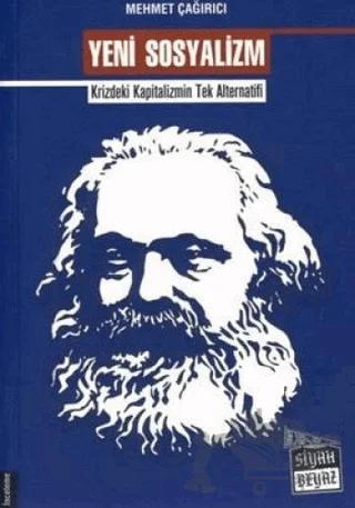 Yeni Sosyalizm – Mehmet Çağrıcı – Siyah Beyaz Yayınları kitap kapağı