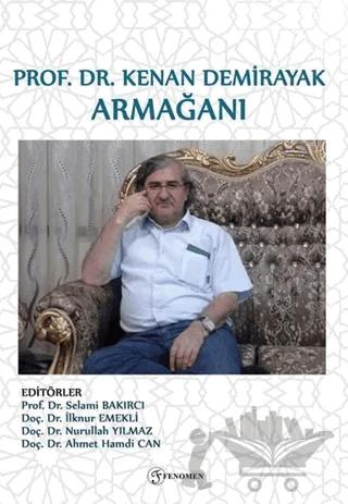 Prof. Dr. Kenan Demirayak Armağanı – Kolektif – Fenomen Yayıncılık kitap kapağı