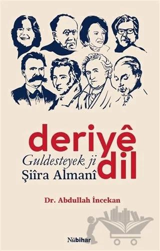 Deriye Dil Guldesteyek ji Şiira Almani