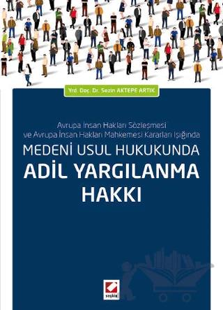 Medeni Usul Hukukunda Adil Yargılanma Hakkı