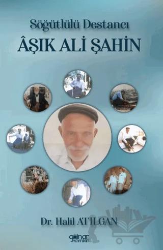 Söğütlülü Destancı Aşık Ali Şahin