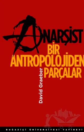 Anarsişt Bir Antropolojiden Parçalar