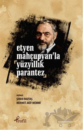 Etyen Mahçupyan'la Yüzyıllık Parantez