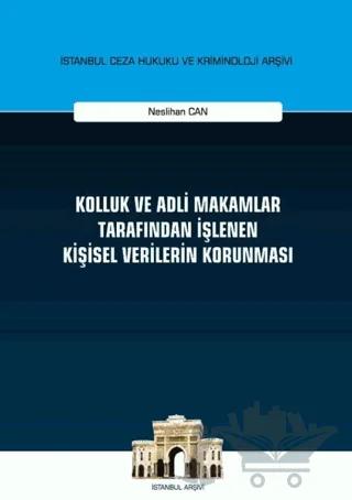 Kolluk ve Adli Makamlar Tarafından İşlenen Kişisel Verilerin Korunması