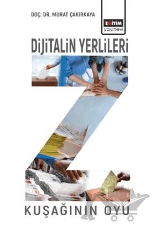 Dijitalin Yerlileri - Z Kuşağının Oyu