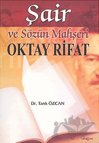 Şair ve Sözün Mahşeri Oktay Rıfat