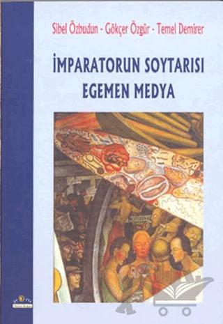 İmparatorun Soytarısı Egemen Medya