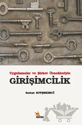Uygulamalar ve Şirket Örnekleriyle Girişimcilik