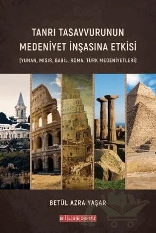Tanrı Tasavvurunun Medeniyet İnşasına Etkisi