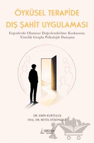 Öyküsel Terapide Dış Şahit Uygulaması