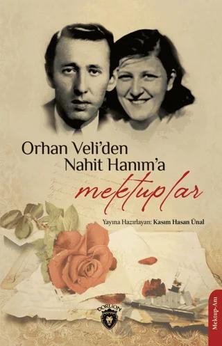Orhan Veliden Nahit Hanıma Mektuplar