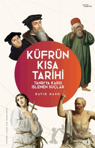 Küfrün Kısa Tarihi - Tanrı’ya Karşı İşlenen Suçlar