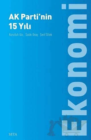 Kuruluşundan Bugüne Ak Parti: Ekonomi