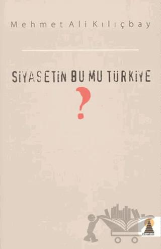 Siyasetin Bu Mu Türkiye?