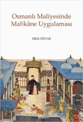 Osmanlı Maliyesinde Malikane Uygulaması