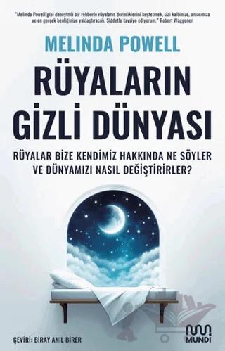 Rüyaların Gizli Dünyası: Rüyalar Bize Kendimiz Hakkında Ne Söyler ve Dünyamızı Nasıl Değiştirirler?