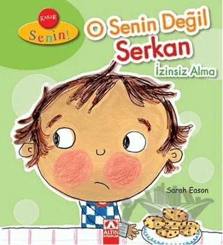 Karar Senin O Senin Değil Serkan İzinsiz Alma