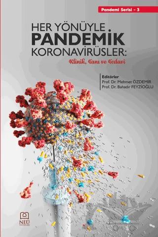 Her Yönüyle Pandemik Koronavirüsler: Klinik, Tanı ve Tedavi