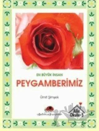 En Büyük İnsan Peygamberimiz