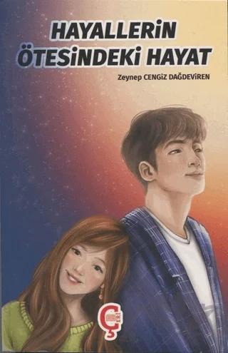 Hayallerin Ötesindeki Hayat – Zeynep Cengiz Dağdeviren – Çeri Yayınları kitap kapağı