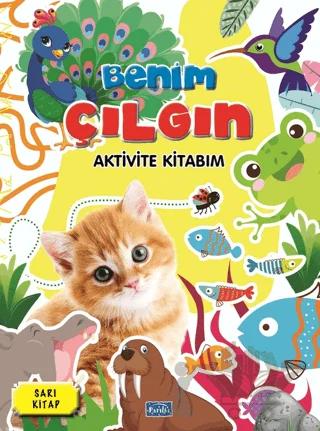 Benim Çılgın Aktivite Kitabım - Sarı Kitap