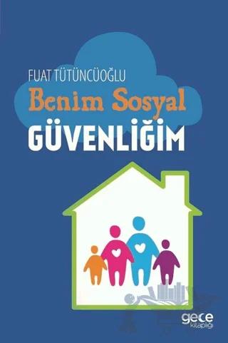 Benim Sosyal Güvenliğim – Fuat Tütüncüoğlu – Gece Kitaplığı kitap kapağı