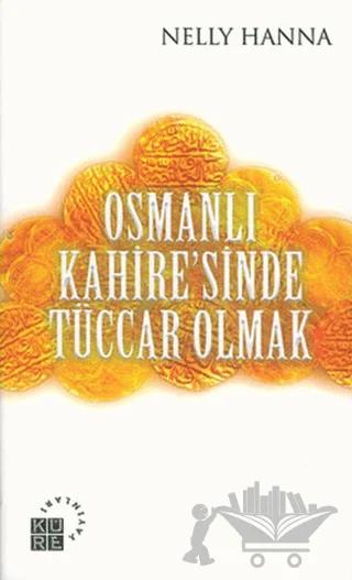 Osmanlı Kahiresinde Tüccar Olmak