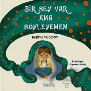 Bir Şey Var Ama Söyleyemem