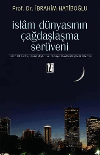 İslam Dünyasının Çağdaşlaşma Serüveni