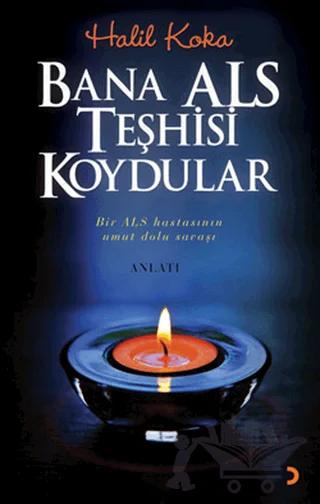 Bana ALS Teşhisi Koydular