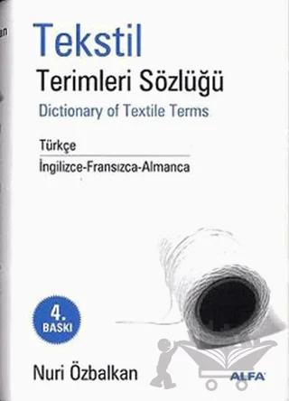 Tekstil Terimler Sözlüğü Dictionary of Textile Terms Türkçe / İngilizce-Fransızca-Almanca