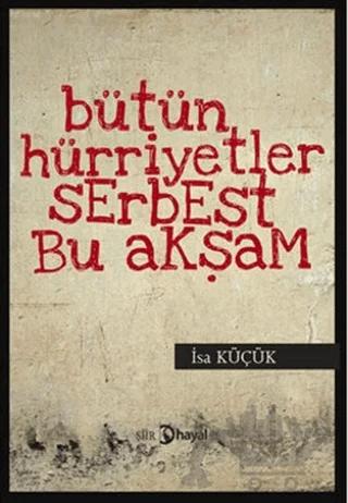 Bütün Hüriyetler Serbest Bu Akşam