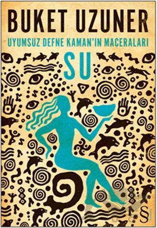 Uyumsuz Defne Kaman’ın Maceraları - Su (Cep Boy)