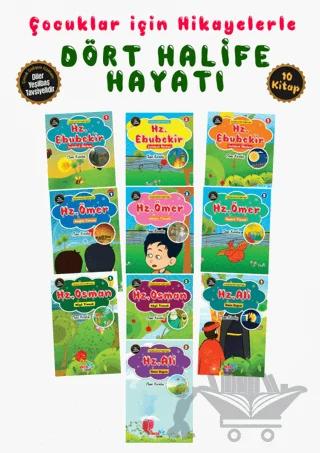 Çocuklar İçin Hikayelerle Dört Halife Hayatı Seti (10 Kitap Takım)
