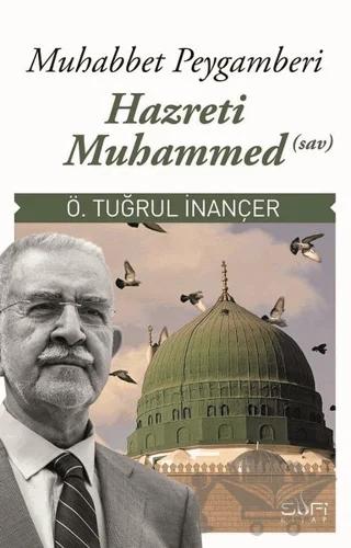 Muhabbet Peygamberi Hazreti Muhammed (Sav)