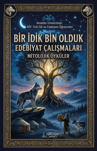 Bir İdik Bin Olduk Edebiyat Çalışmaları Mitolojik Öyküler